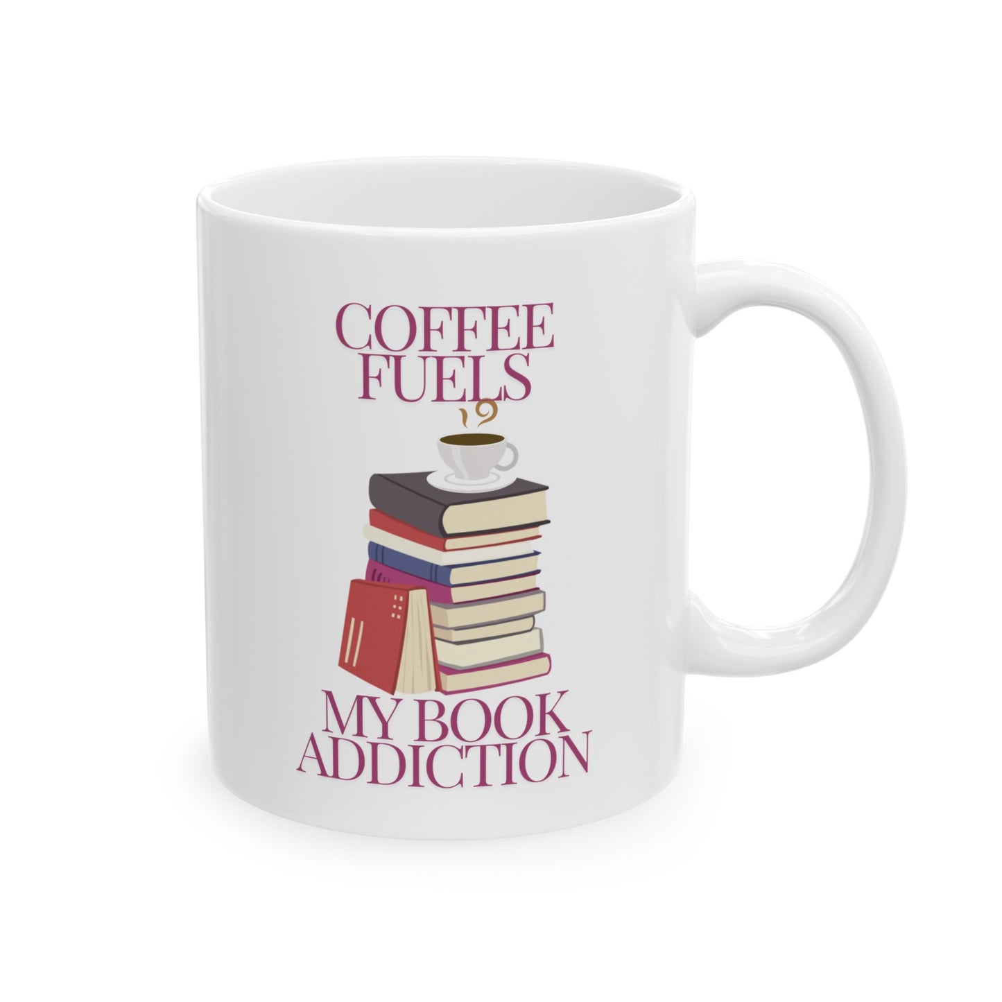 Coffee Fuels My Book Addiction Mug, (11oz, 15oz)