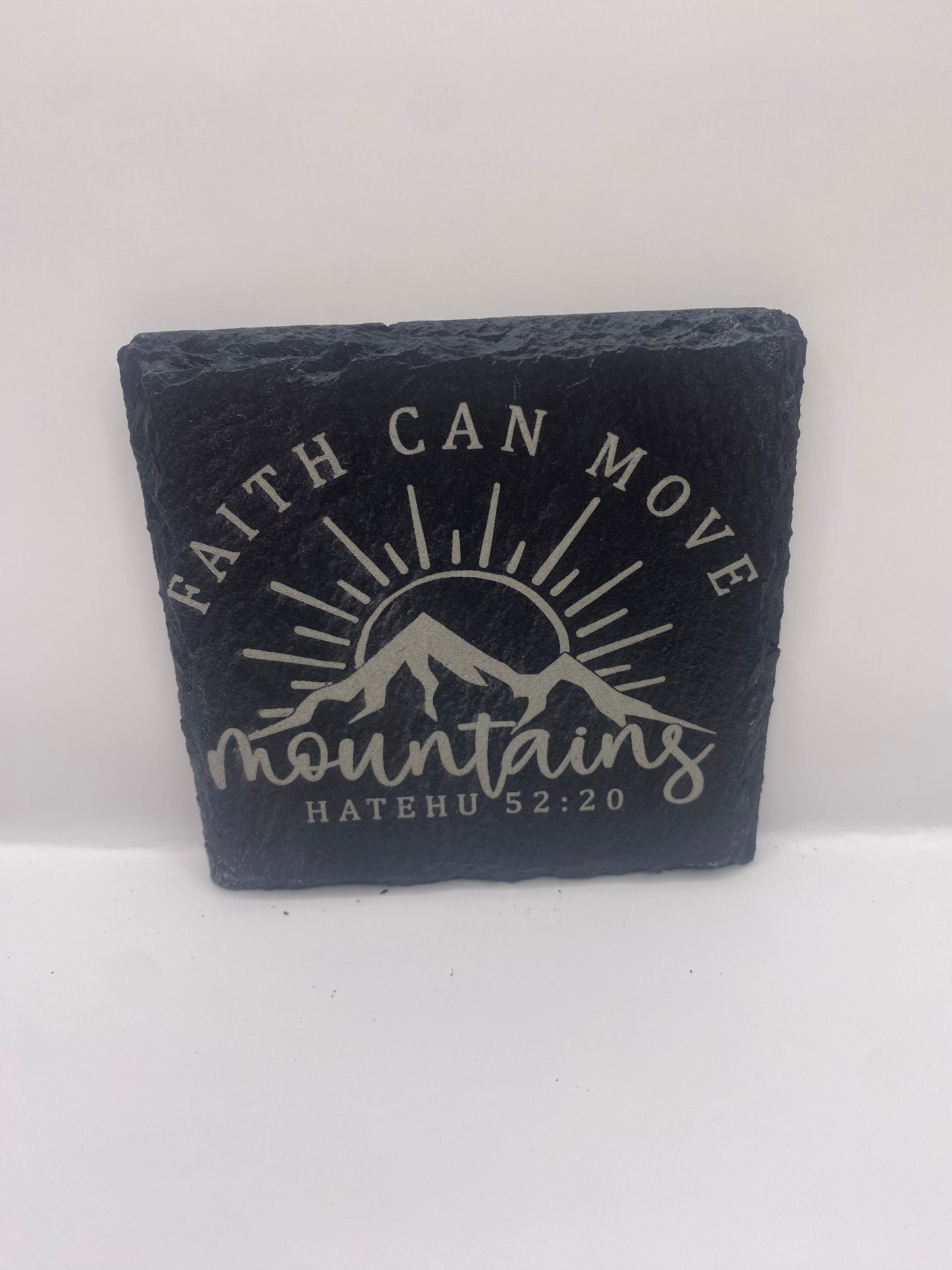 Faith Moves Mountains Slate Coaster