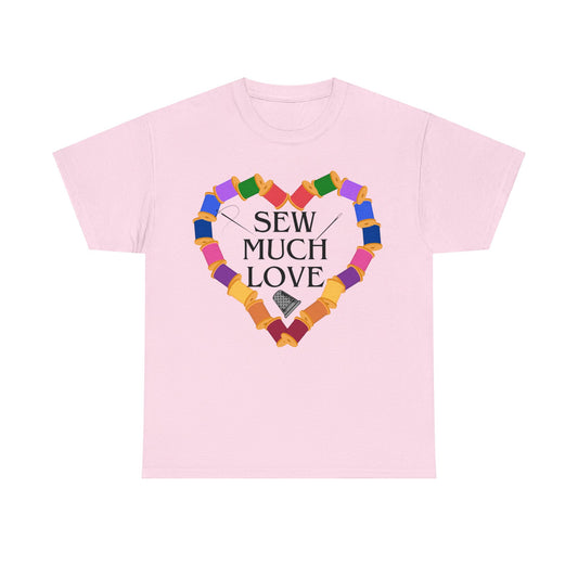 Sew Much Love- T- Shirt