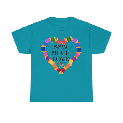 Sew Much Love- T- Shirt