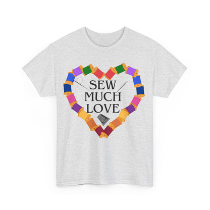 Sew Much Love- T- Shirt