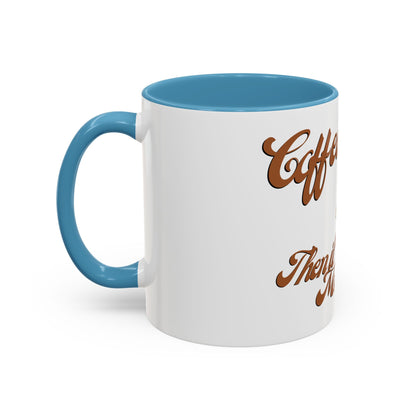 Coffee is a good morning- mug