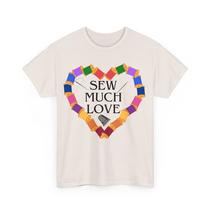 Sew Much Love- T- Shirt