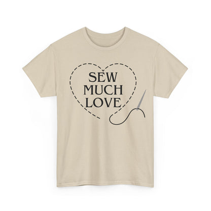 Stiches Sew Much Love- T-Shirt