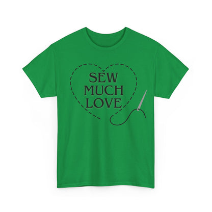 Stiches Sew Much Love- T-Shirt