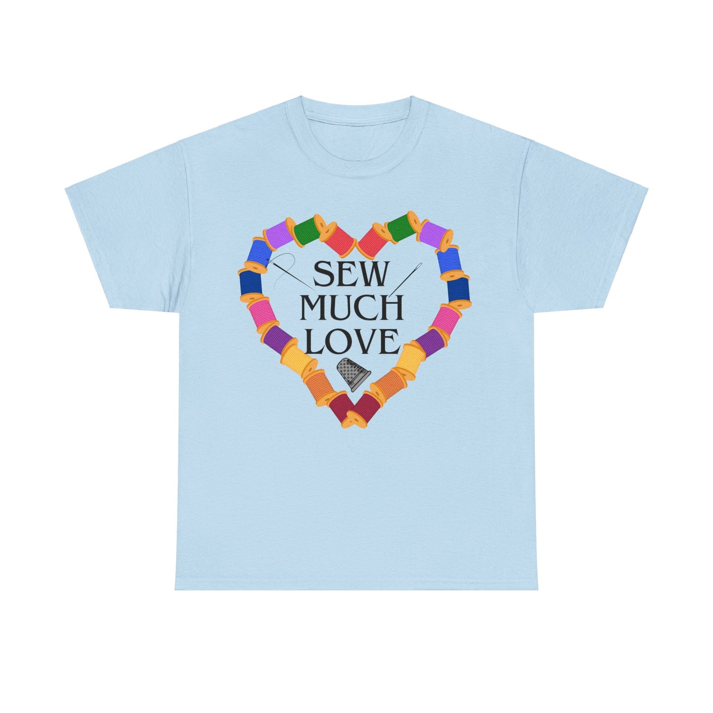 Sew Much Love- T- Shirt