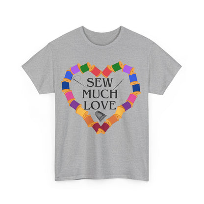 Sew Much Love- T- Shirt