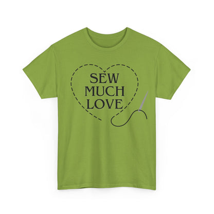 Stiches Sew Much Love- T-Shirt