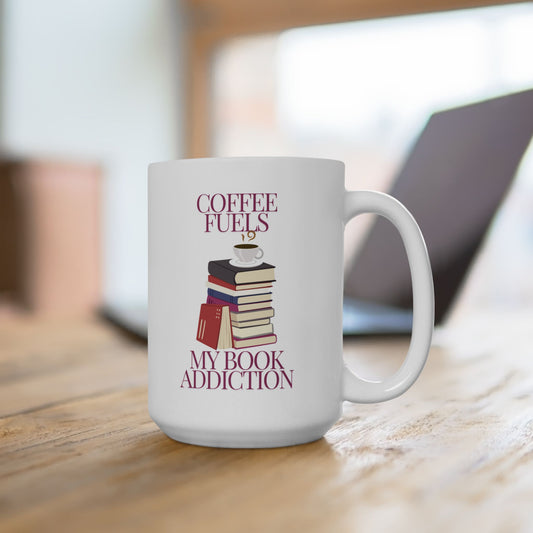 Coffee Fuels My Book Addiction Mug, (11oz, 15oz)