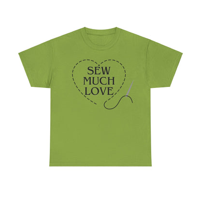 Stiches Sew Much Love- T-Shirt