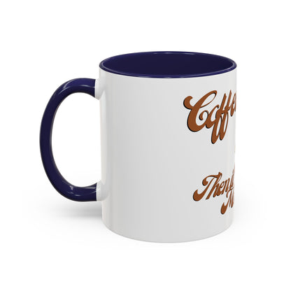 Coffee is a good morning- mug