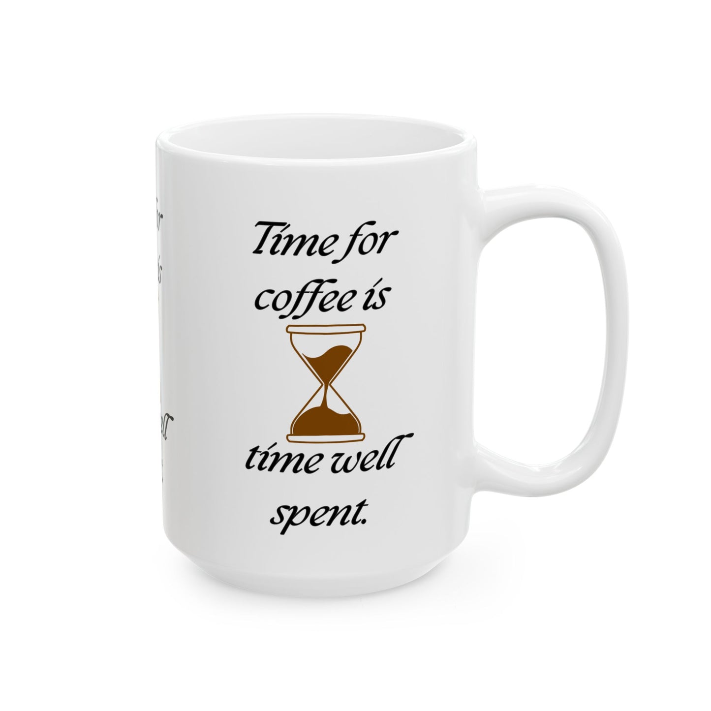 It's Coffee time! Mug(11oz, 15oz)