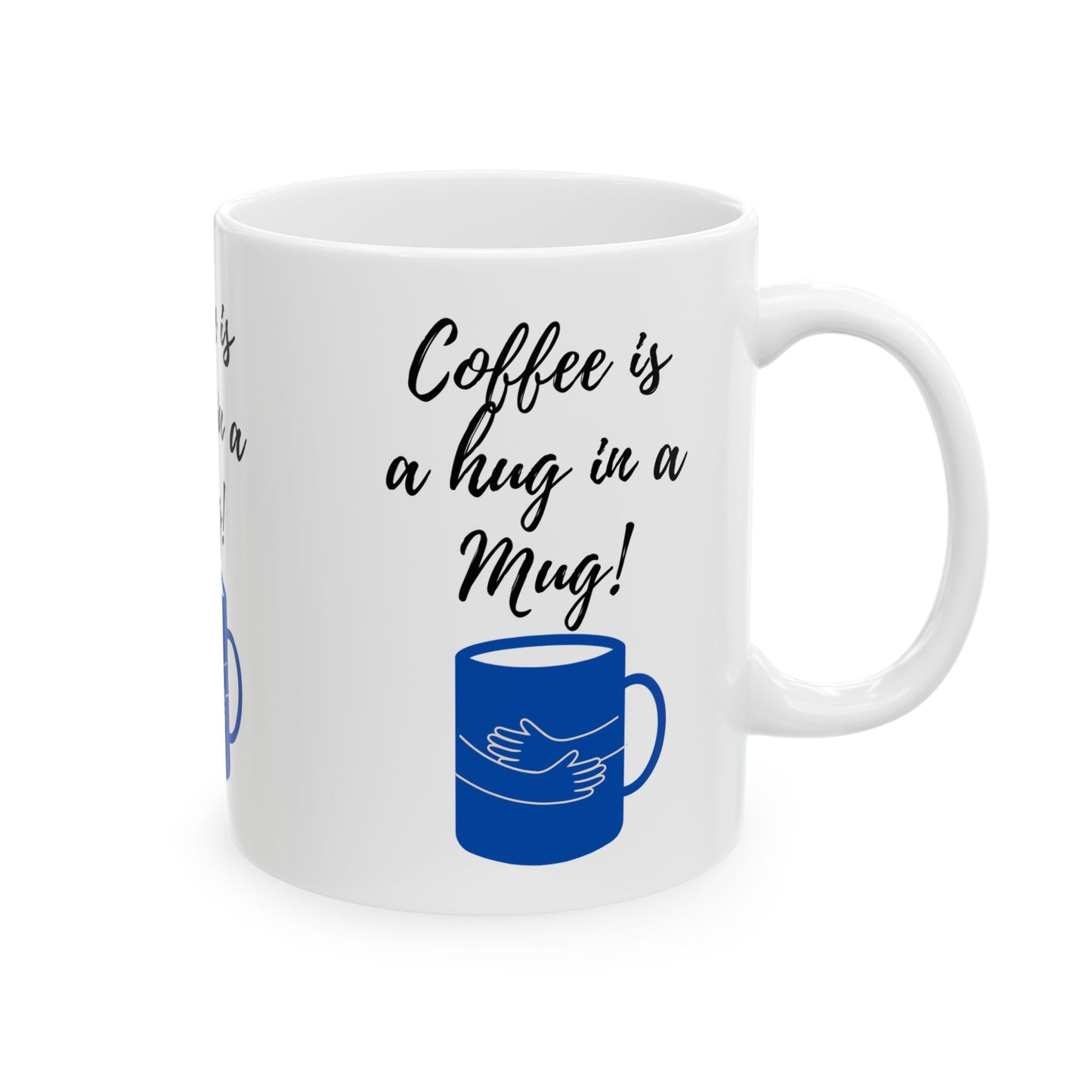 Hug in a Mug (11oz, 15oz)