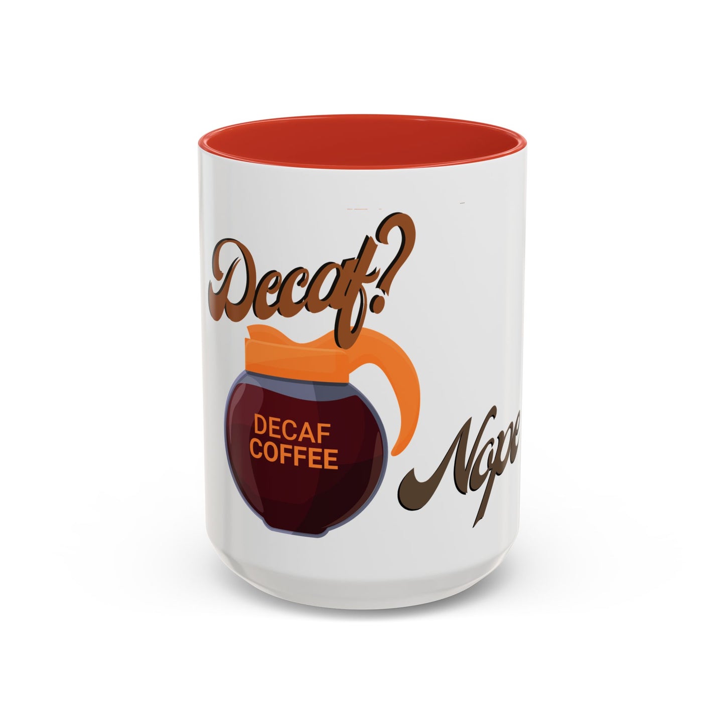 NO Decaf (11, 15oz)