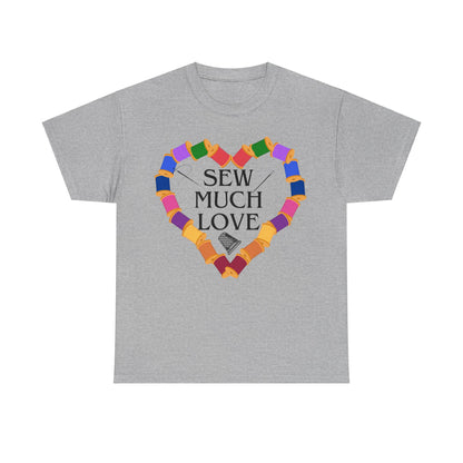 Sew Much Love- T- Shirt