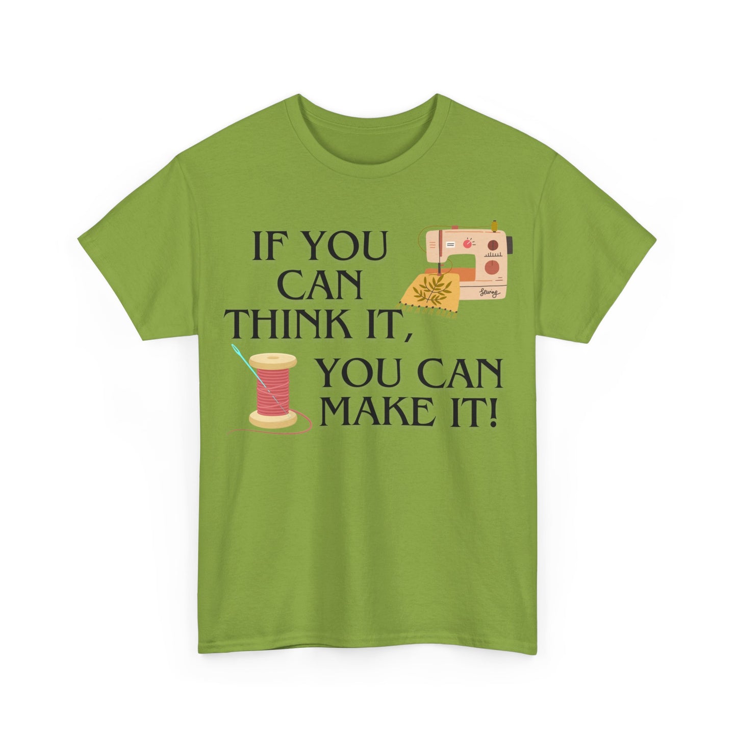 Think it, Then Make it- T-Shirt