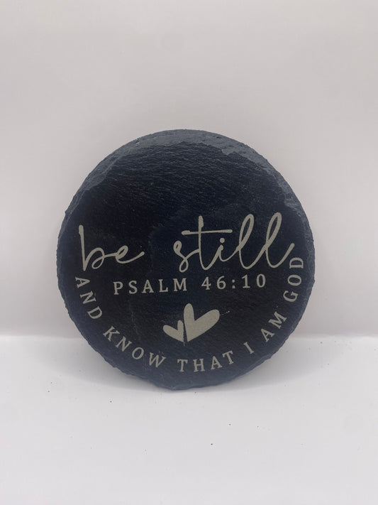 Be Still & Know Slate Coaster
