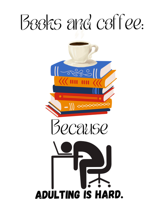 Books and coffee because adulting is hard sticker